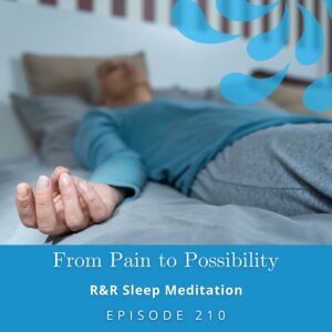 From Pain to Possibility with Susi Hately | R&R Sleep Meditation