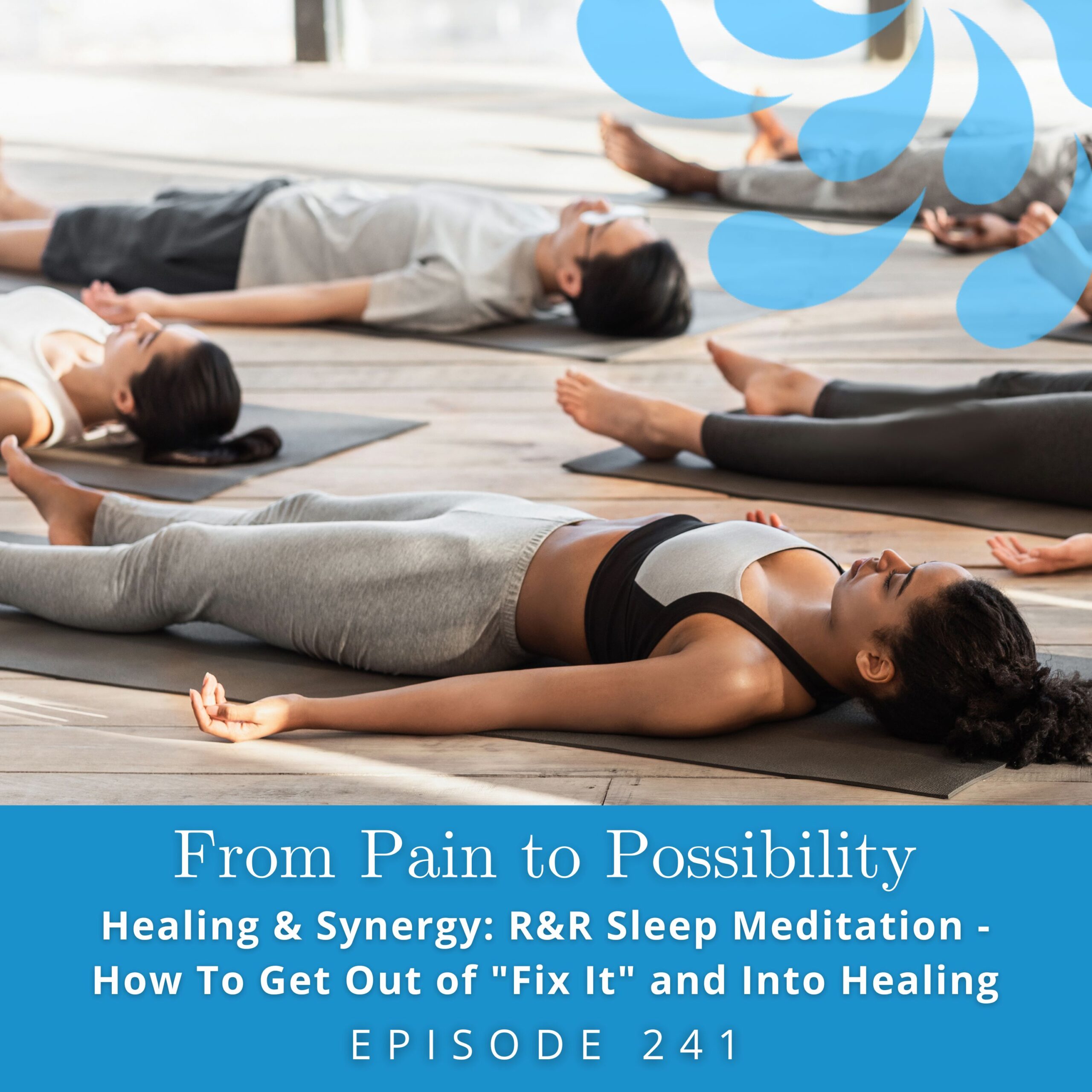 From Pain to Possibility with Susi Hately | Healing & Synergy: How To Get Out of "Fix It" and Into Healing